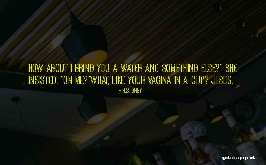 Menghujat Adalah Quotes By R.S. Grey Menghujat Adalah Quotes By R.S. Grey