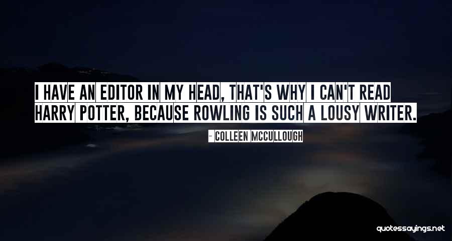 Menghujat Yesus Quotes By Colleen McCullough Menghujat Yesus Quotes By Colleen McCullough