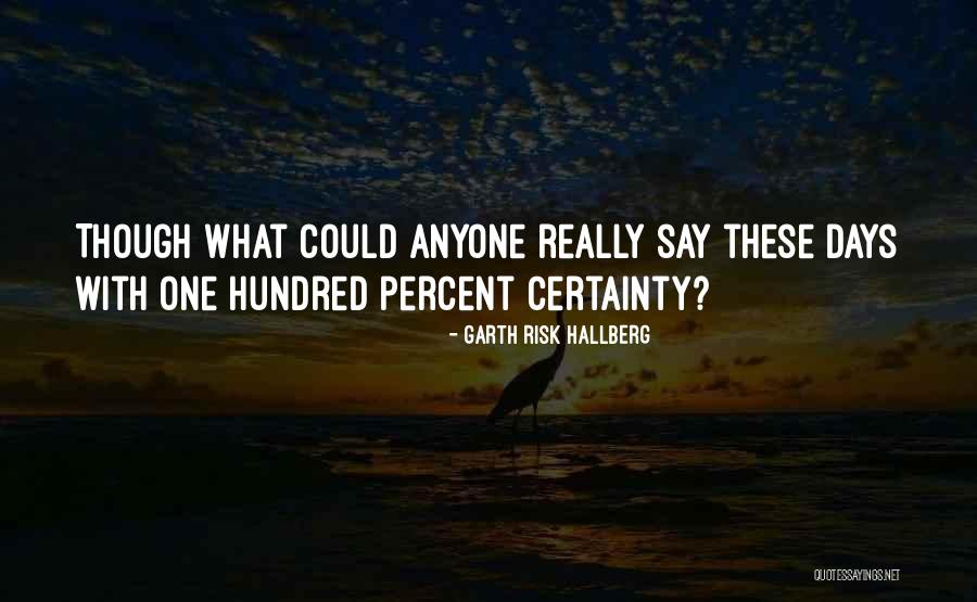 Mengikuti Upacara Quotes By Garth Risk Hallberg Mengikuti Upacara Quotes By Garth Risk Hallberg
