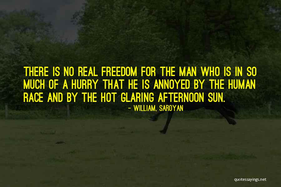 Mengiste Maaza Quotes By William, Saroyan Mengiste Maaza Quotes By William, Saroyan