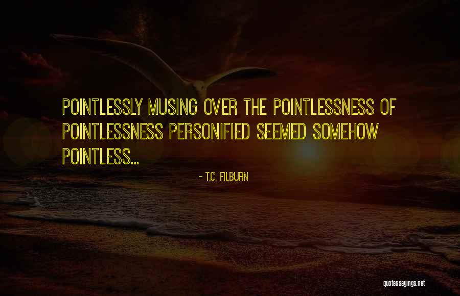 Mengklaim Adalah Quotes By T.C. Filburn Mengklaim Adalah Quotes By T.C. Filburn