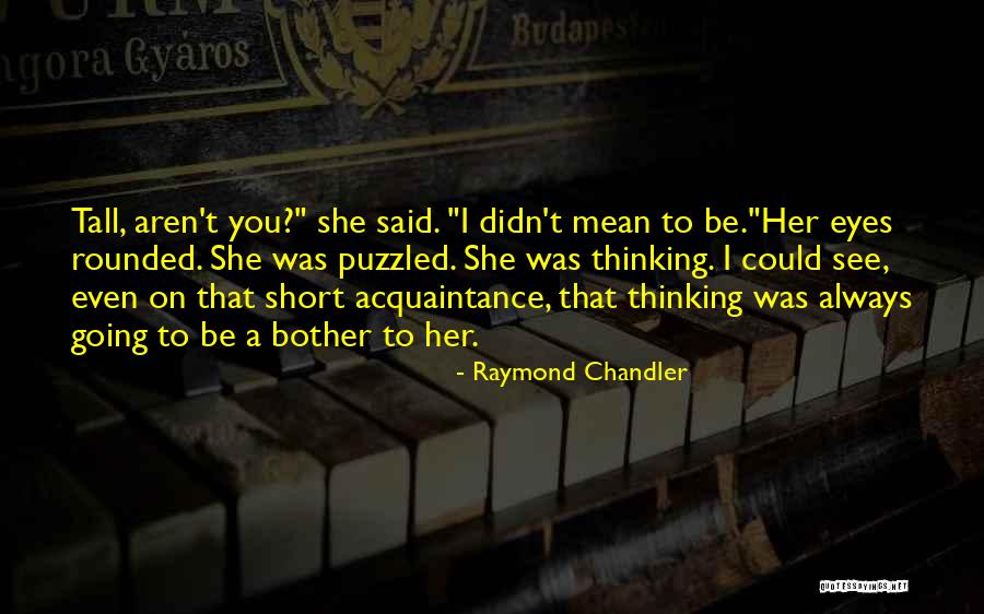 Mengkristalkan Quotes By Raymond Chandler Mengkristalkan Quotes By Raymond Chandler