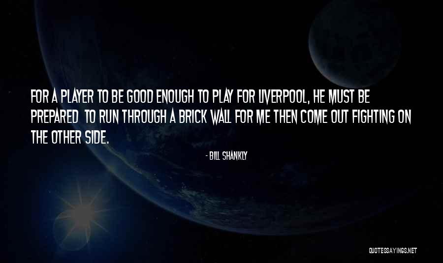 Mengusir Nyamuk Quotes By Bill Shankly Mengusir Nyamuk Quotes By Bill Shankly