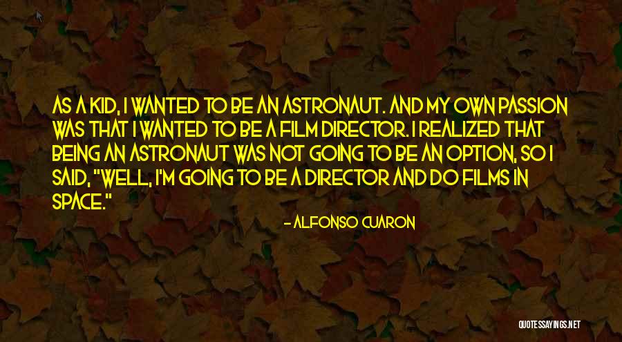 Mengusir Tikus Quotes By Alfonso Cuaron Mengusir Tikus Quotes By Alfonso Cuaron