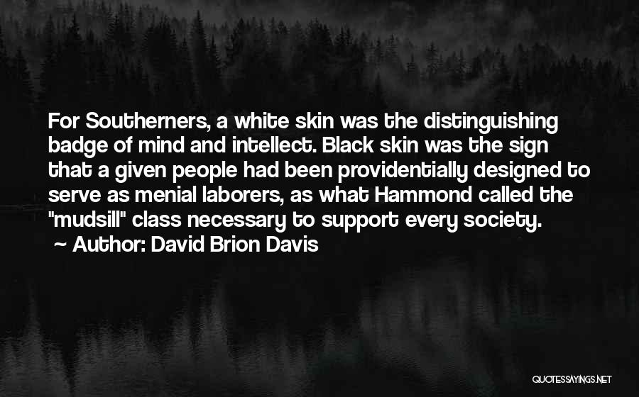 Menial Quotes By David Brion Davis