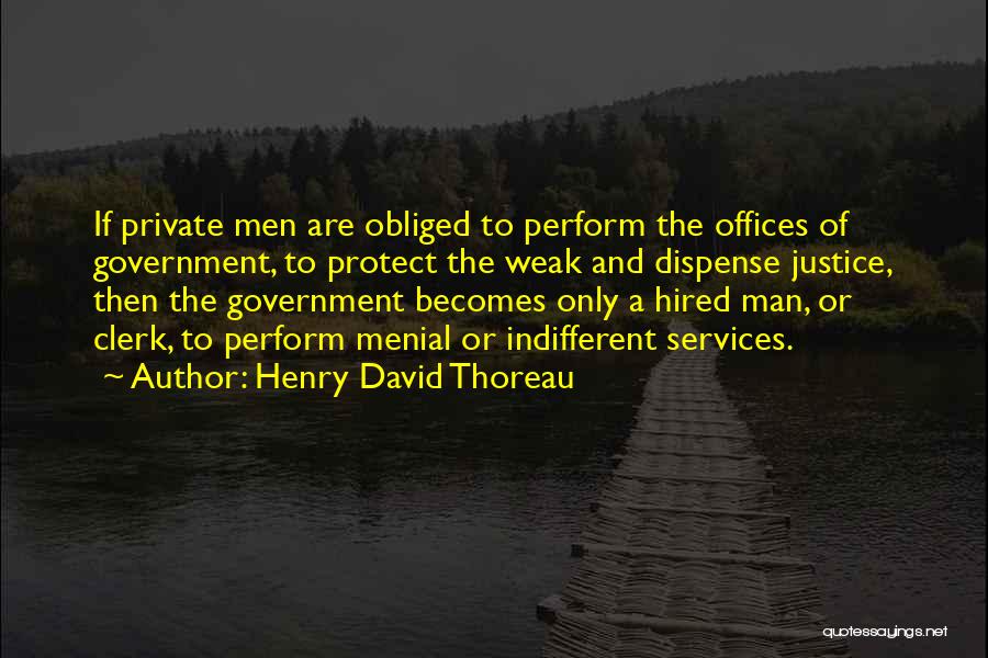 Menial Quotes By Henry David Thoreau