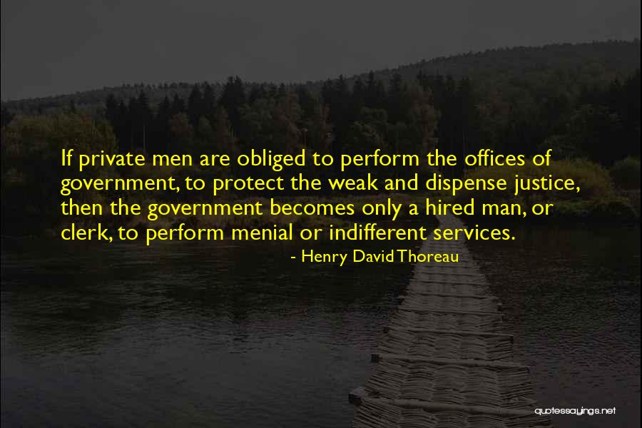 Menial Quotes By Henry David Thoreau