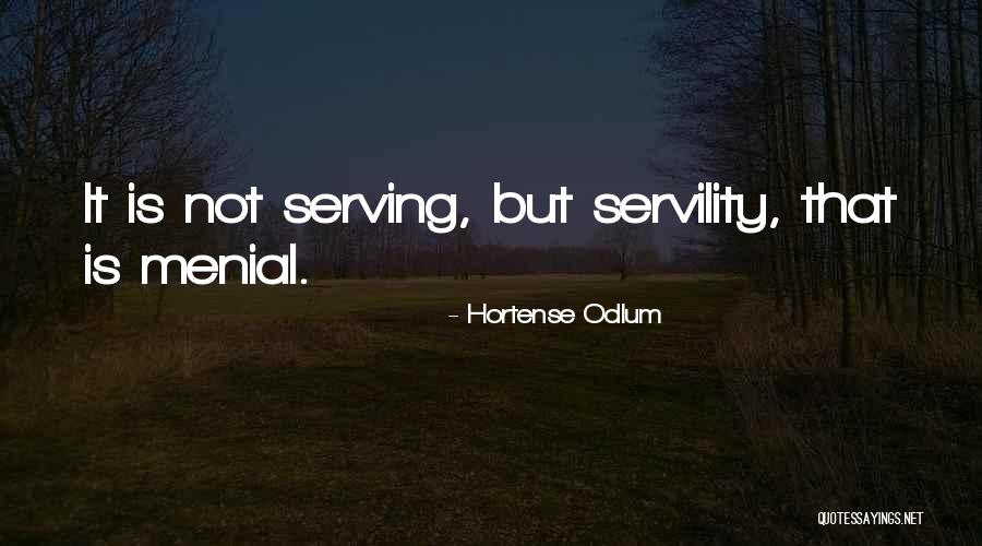 Menial Quotes By Hortense Odlum Menial Quotes By Hortense Odlum