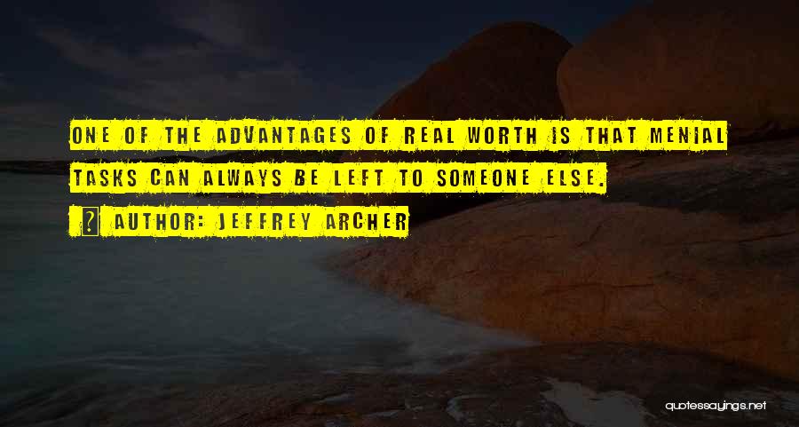 Menial Quotes By Jeffrey Archer