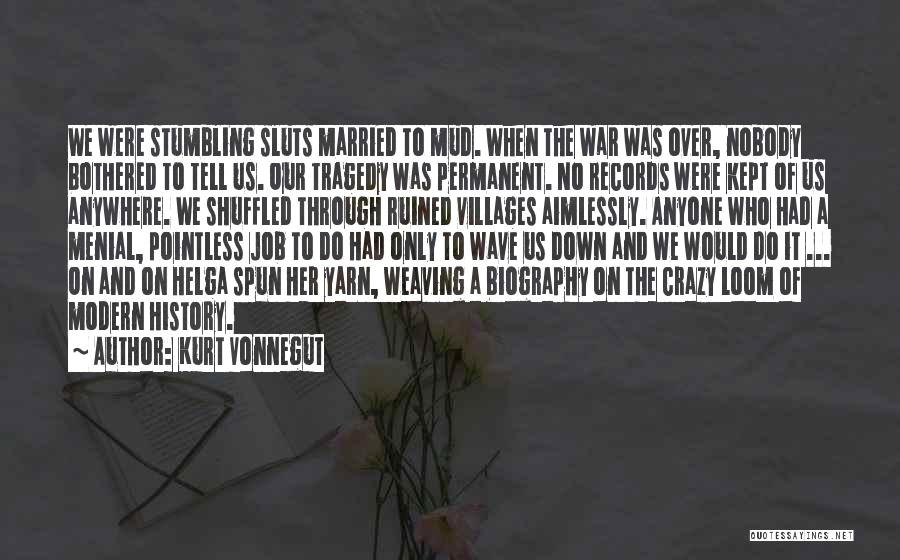 Menial Quotes By Kurt Vonnegut