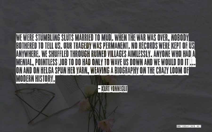 Menial Quotes By Kurt Vonnegut