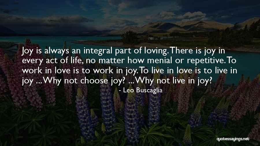 Menial Quotes By Leo Buscaglia