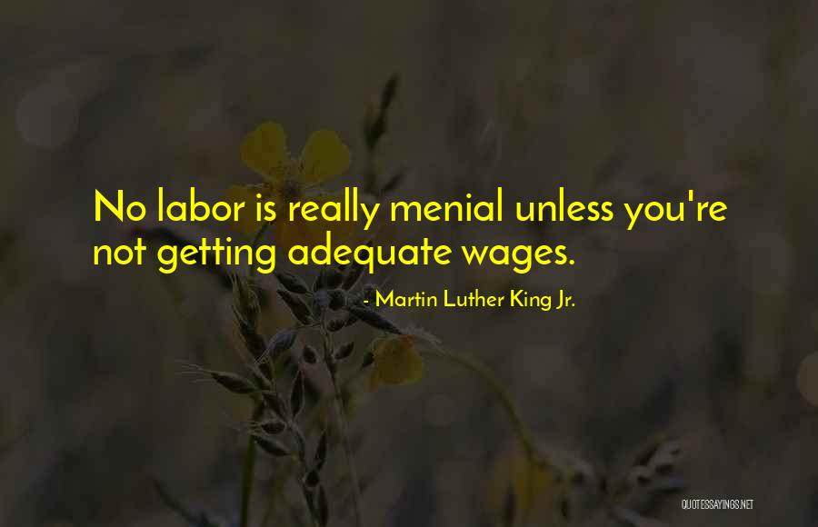 Menial Quotes By Martin Luther King Jr.