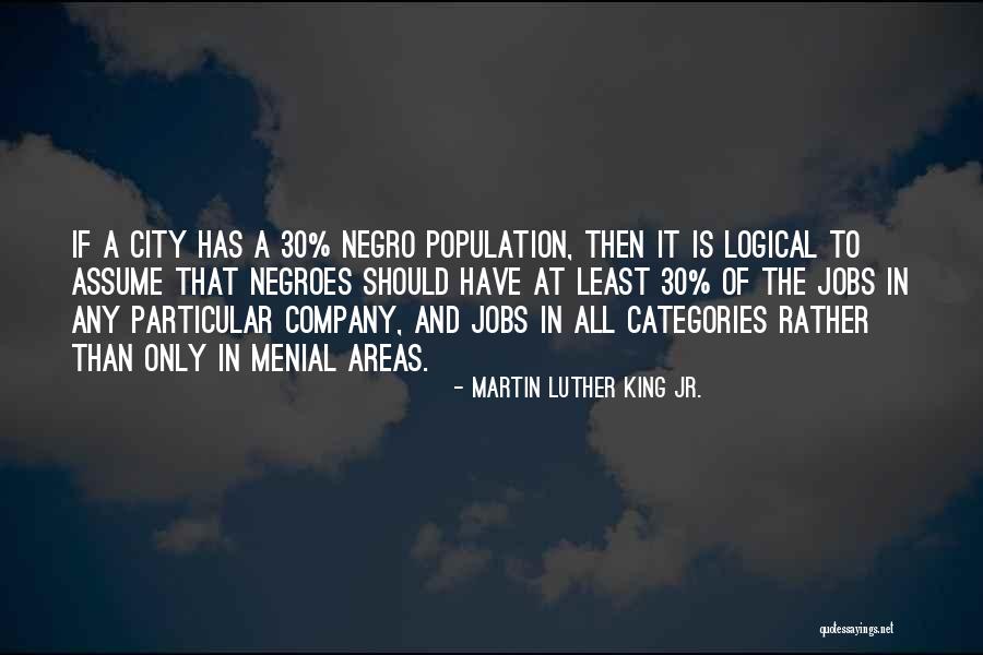 Menial Quotes By Martin Luther King Jr.