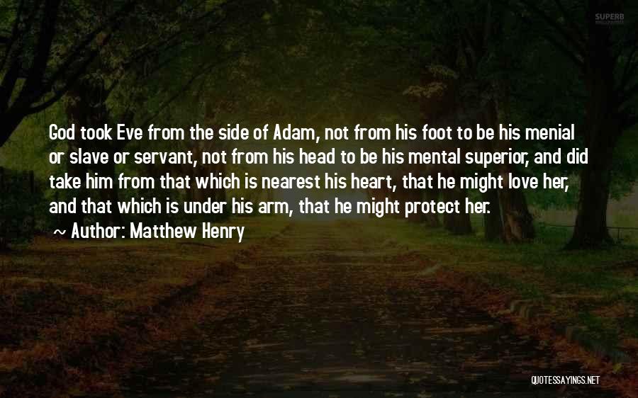 Menial Quotes By Matthew Henry