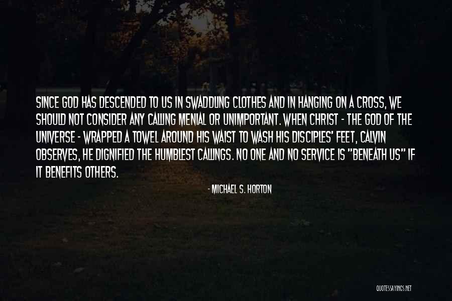 Menial Quotes By Michael S. Horton Menial Quotes By Michael S. Horton