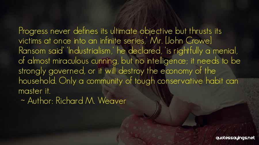 Menial Quotes By Richard M. Weaver