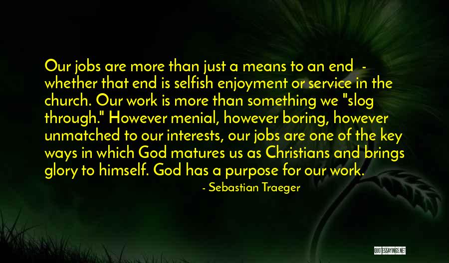 Menial Quotes By Sebastian Traeger Menial Quotes By Sebastian Traeger