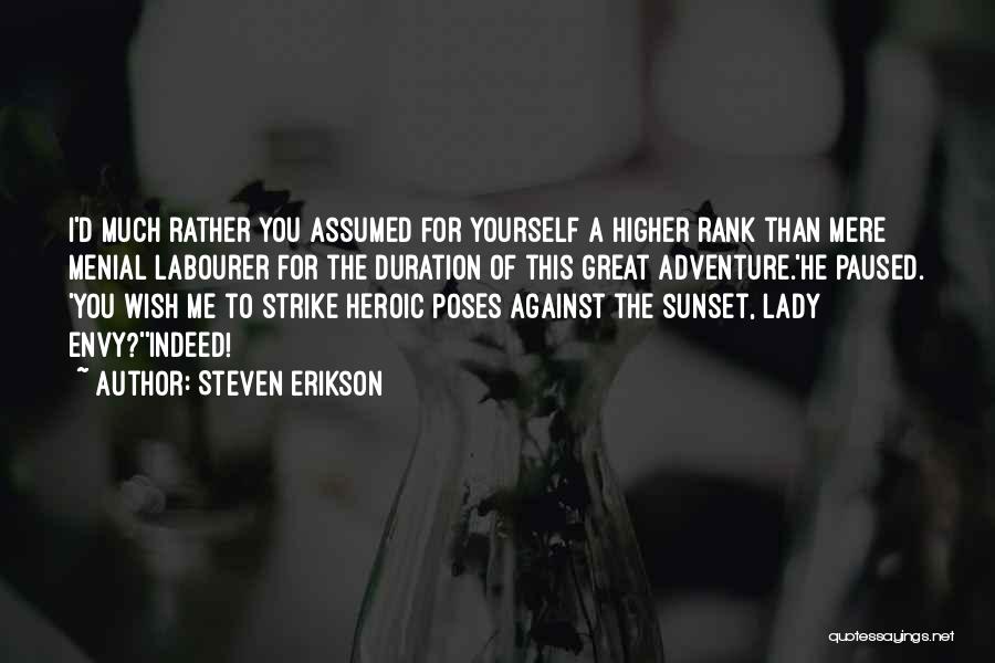 Menial Quotes By Steven Erikson