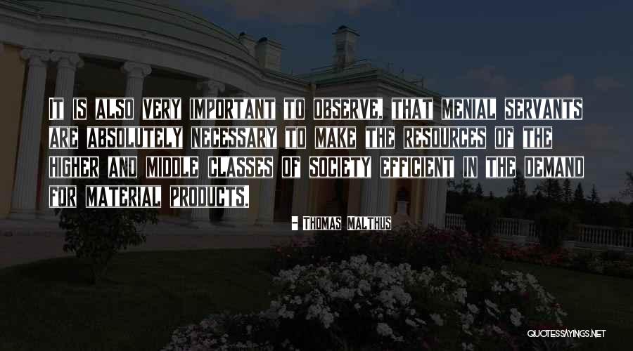 Menial Quotes By Thomas Malthus Menial Quotes By Thomas Malthus