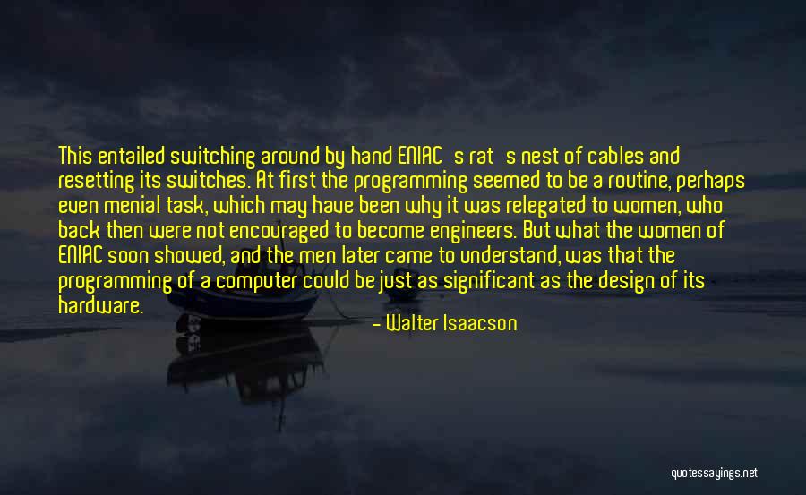 Menial Quotes By Walter Isaacson Menial Quotes By Walter Isaacson