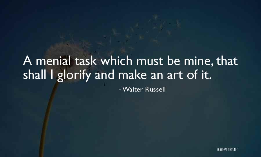 Menial Quotes By Walter Russell Menial Quotes By Walter Russell