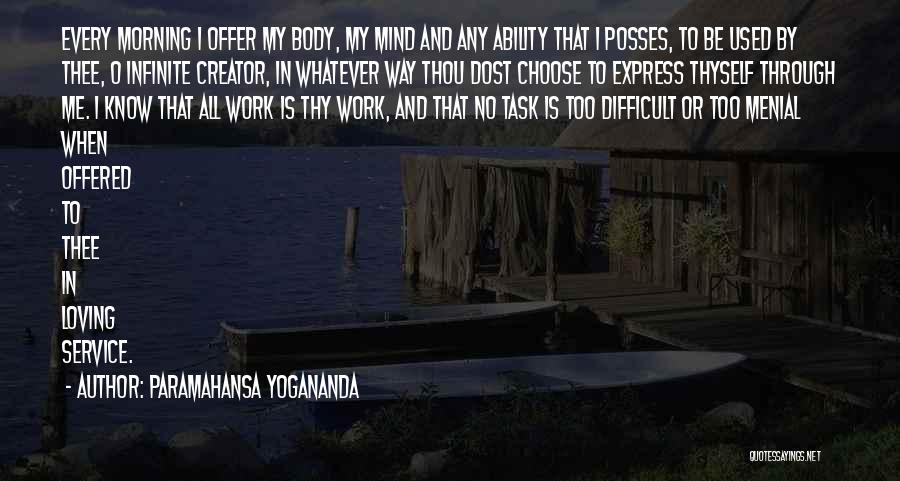 Menial Task Quotes By Paramahansa Yogananda