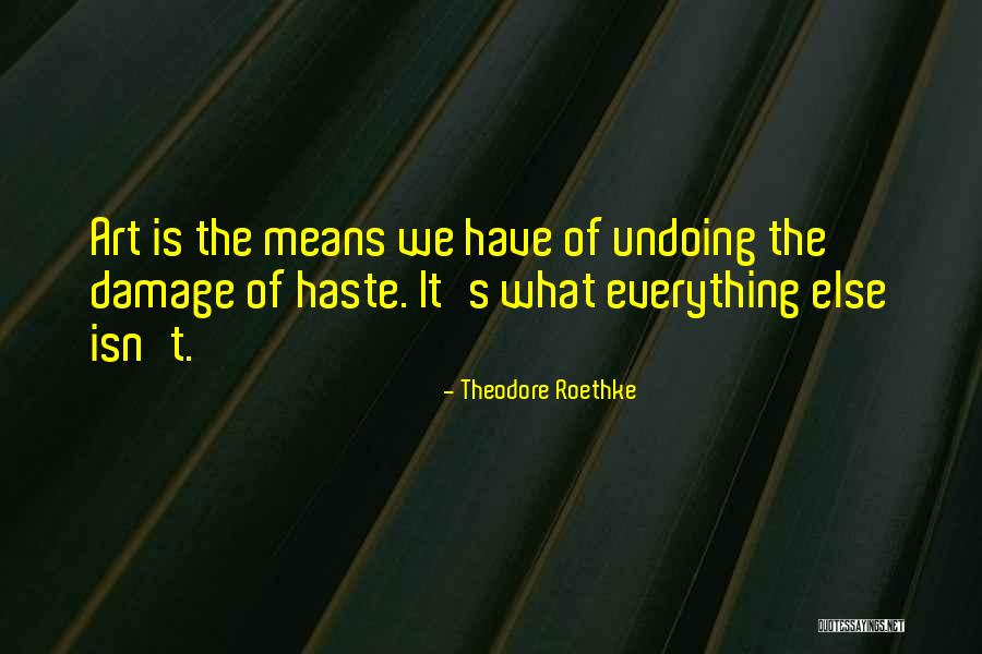Menidiatismihalis Quotes By Theodore Roethke Menidiatismihalis Quotes By Theodore Roethke