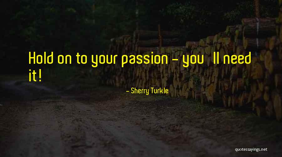 Menimba Ilmu Quotes By Sherry Turkle Menimba Ilmu Quotes By Sherry Turkle