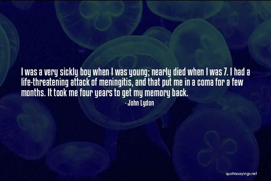 Meningitis B Quotes By John Lydon Meningitis B Quotes By John Lydon