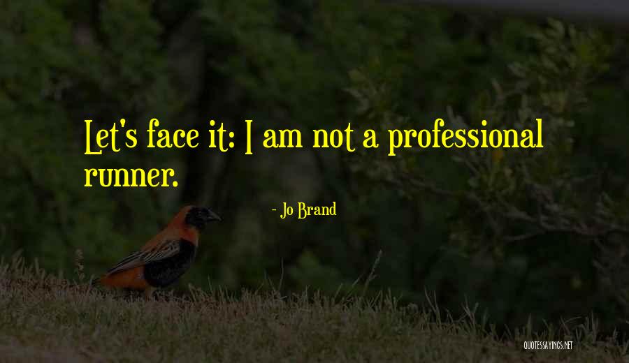 Menininha Tche Quotes By Jo Brand Menininha Tche Quotes By Jo Brand