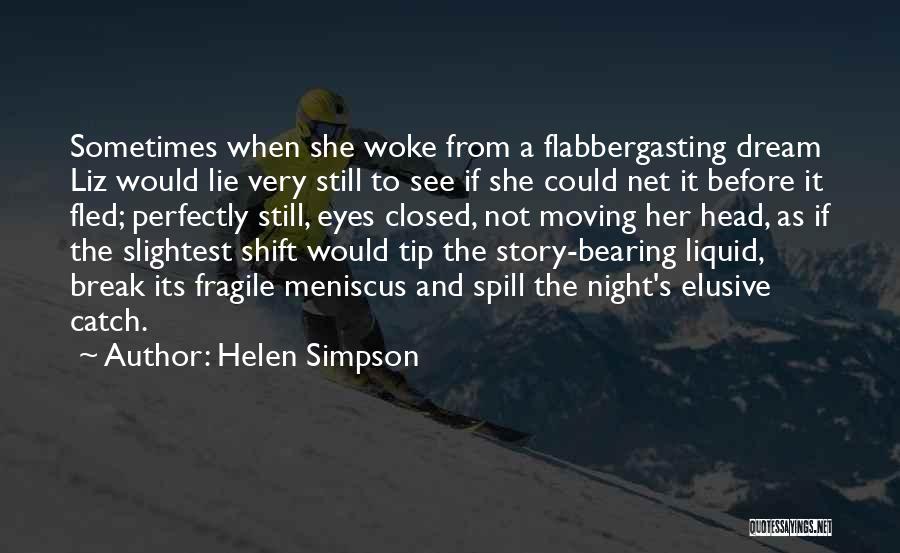 Meniscus Quotes By Helen Simpson