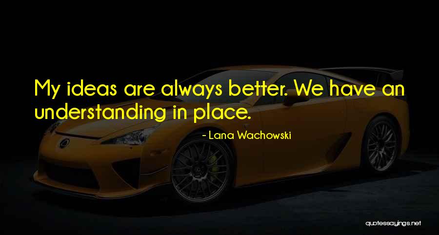 Menisqueras Quotes By Lana Wachowski Menisqueras Quotes By Lana Wachowski
