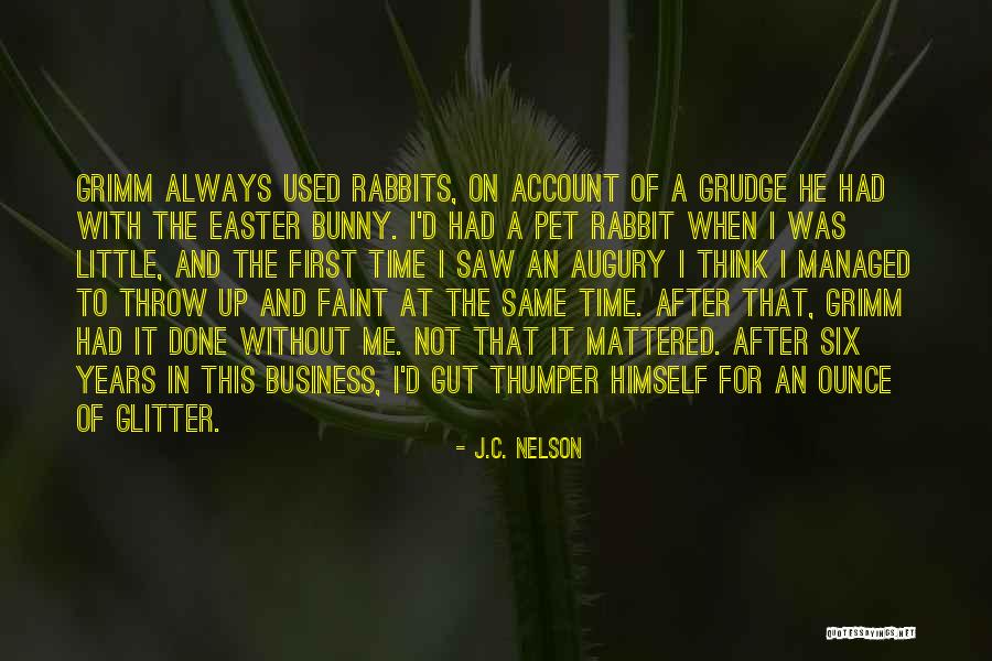 Meniup Belon Quotes By J.C. Nelson Meniup Belon Quotes By J.C. Nelson