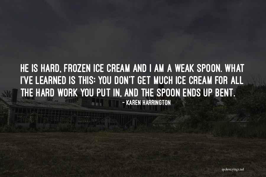 Menjalani Bisnis Quotes By Karen Harrington Menjalani Bisnis Quotes By Karen Harrington