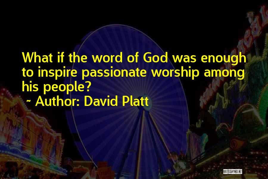 Menjalani Dan Quotes By David Platt