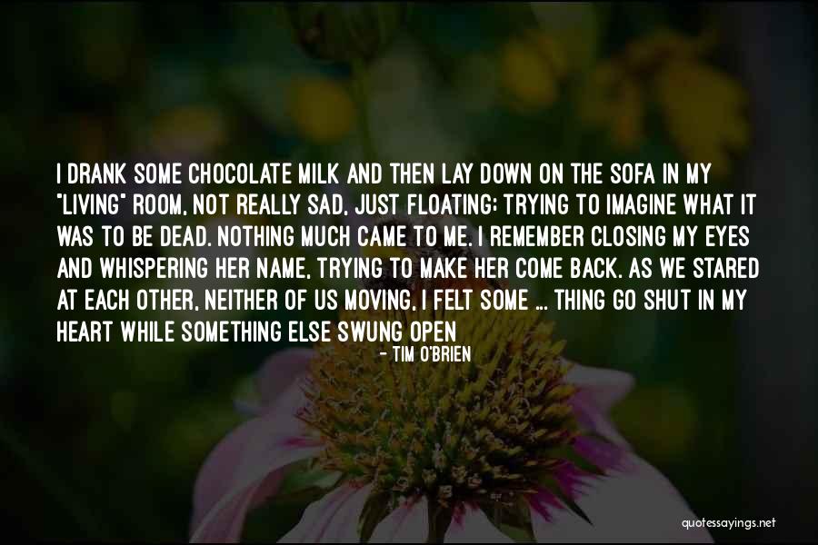 Menkova Quotes By Tim O'Brien