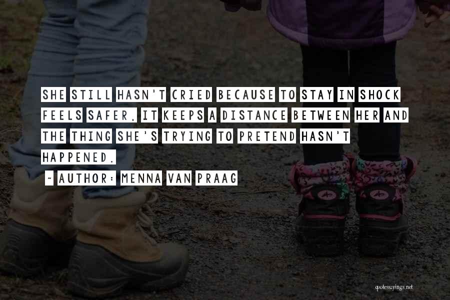 Menna Van Praag Quotes 1536237