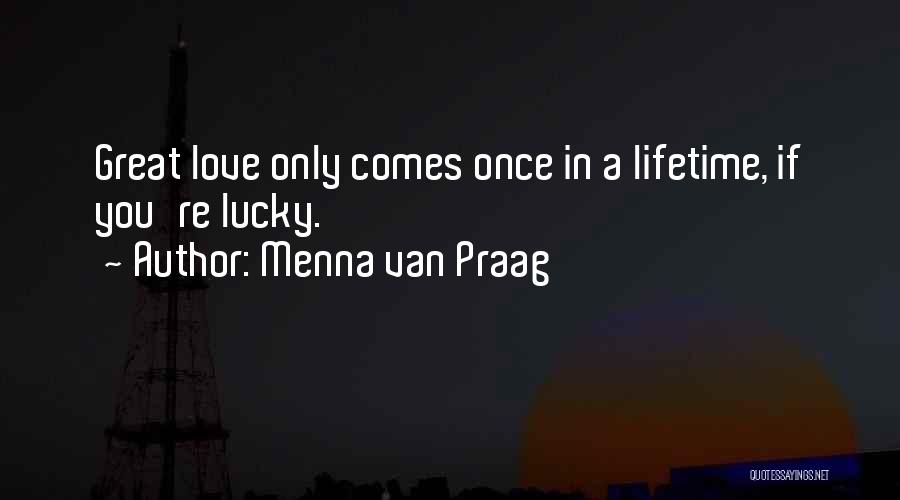 Menna Van Praag Quotes 429809