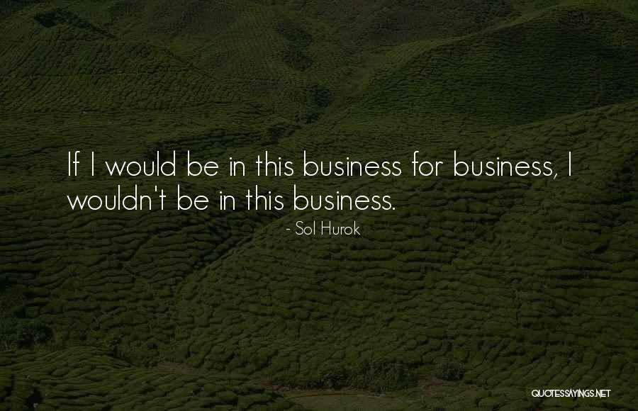 Mennillo Designs Quotes By Sol Hurok Mennillo Designs Quotes By Sol Hurok