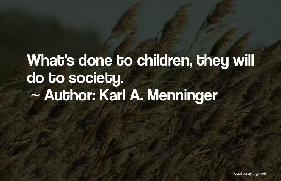 Menninger Quotes By Karl A. Menninger