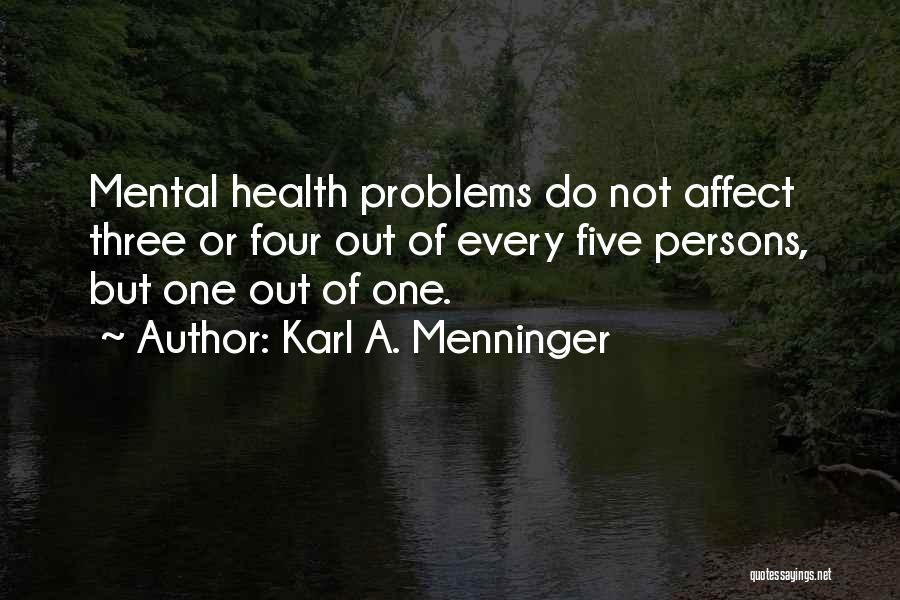 Menninger Quotes By Karl A. Menninger