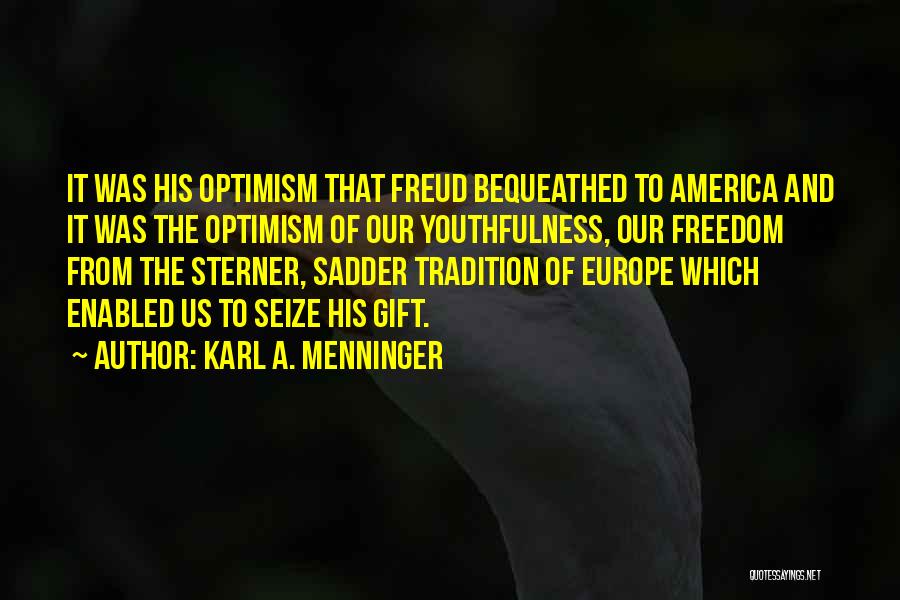 Menninger Quotes By Karl A. Menninger