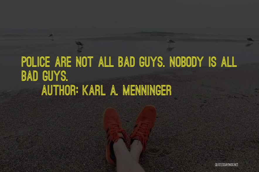 Menninger Quotes By Karl A. Menninger