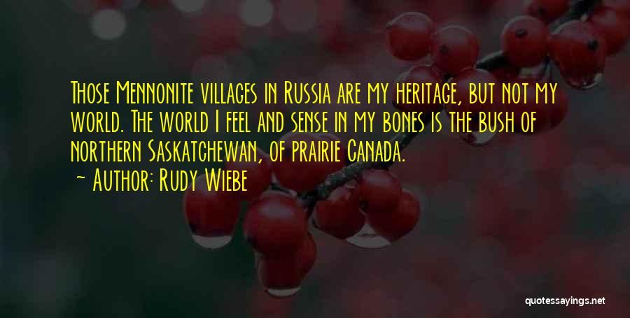 Mennonite Quotes By Rudy Wiebe