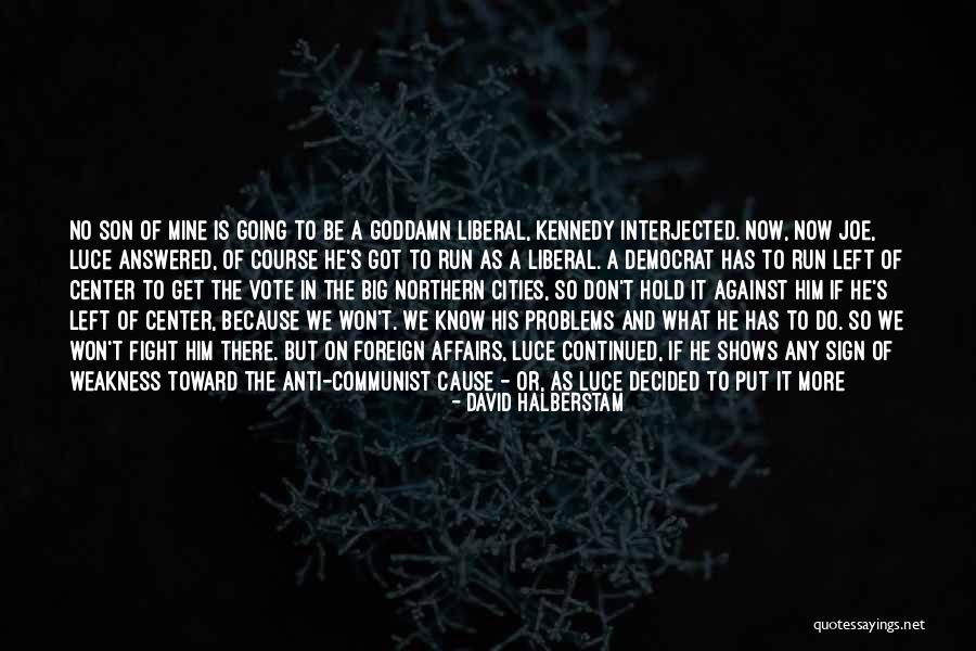 Mennybol Quotes By David Halberstam Mennybol Quotes By David Halberstam