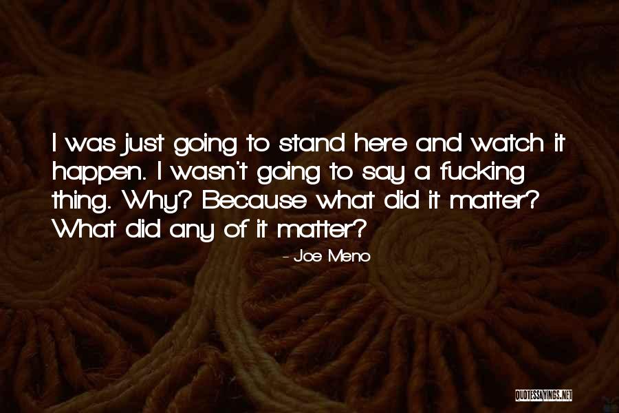 Meno Quotes By Joe Meno Meno Quotes By Joe Meno