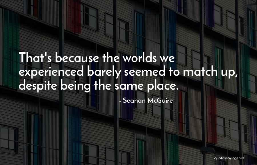 Menospreciaron Quotes By Seanan McGuire Menospreciaron Quotes By Seanan McGuire