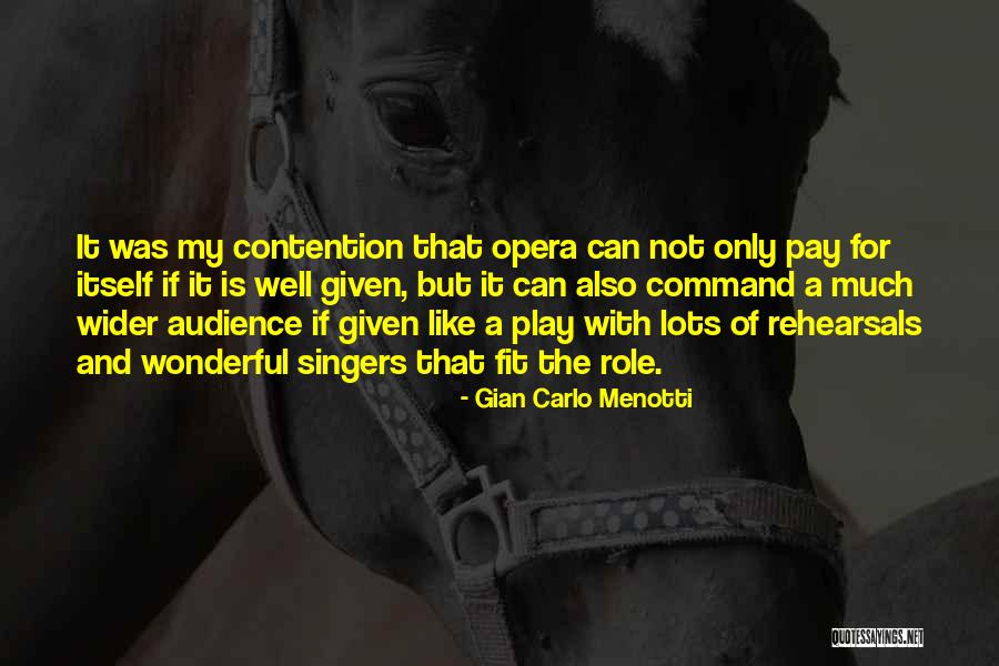 Menotti Opera Quotes By Gian Carlo Menotti Menotti Opera Quotes By Gian Carlo Menotti
