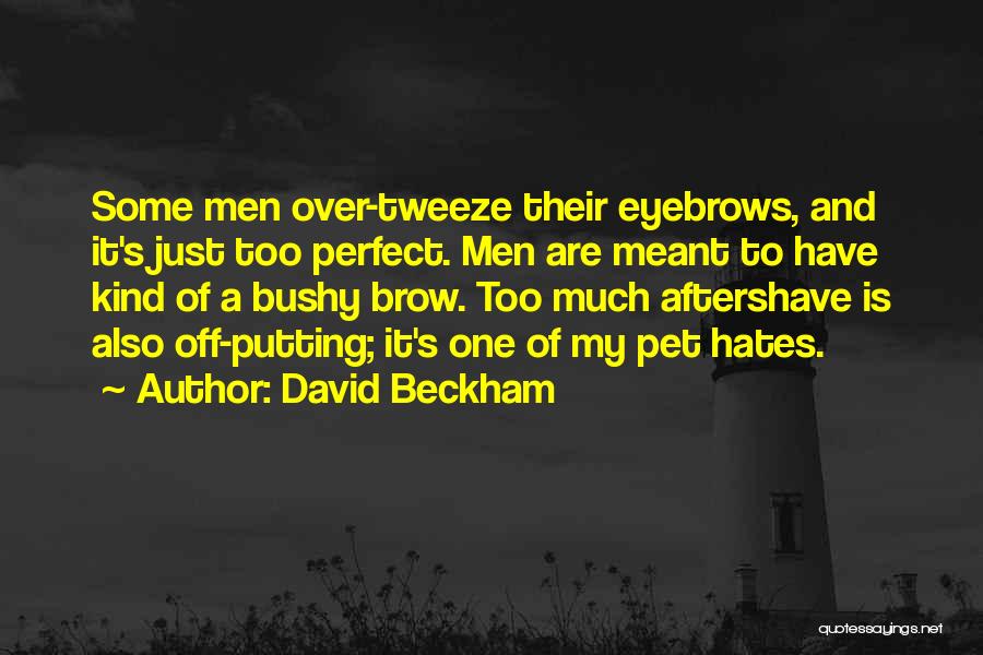 Men's Aftershave Quotes By David Beckham